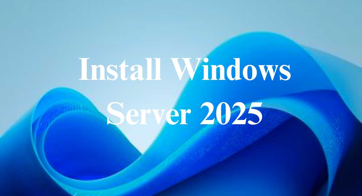 Install Windows Server 2025