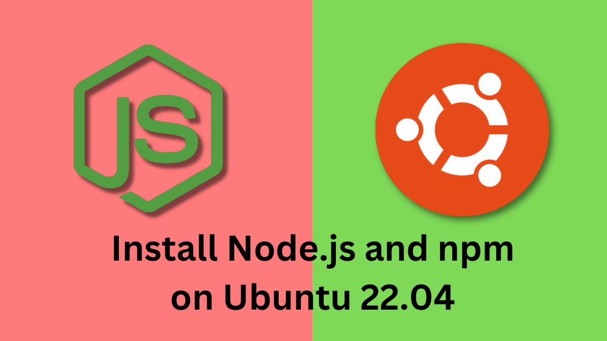 Install Node.js on Ubuntu | Install npm on Ubuntu | Ubuntu npm Install