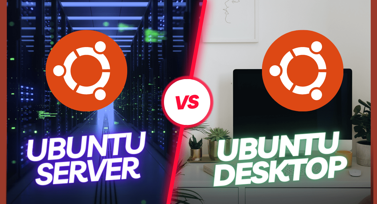 Ubuntu Server vs Desktop